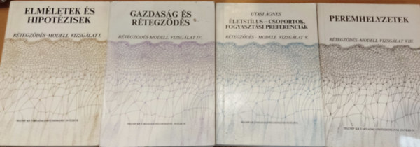 Kolosi Tams (Szerk.) - 4 db Rtegzds-modell vizsglat: Elmletek s hipotzisek (I.); Gazdasg s rtegzds (IV.); letstlus - csoportok, fogyasztsi preferencik (V.); Peremhelyzetek (VIII.)