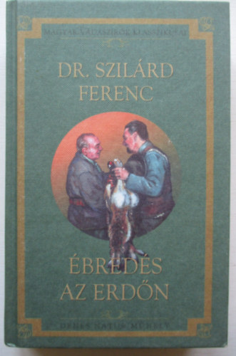 Dr. Szilrd Ferenc - breds az erdn