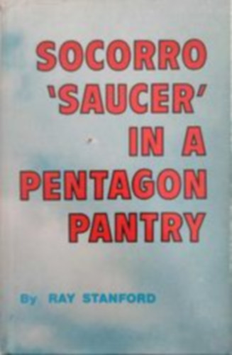 Ray Stanford - Socorro 'saucer' in a penagon pantry