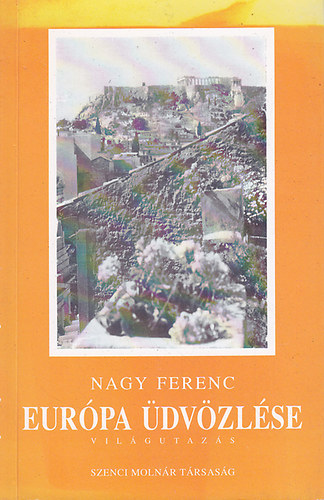 Nagy Ferenc - Európa üdvözlése