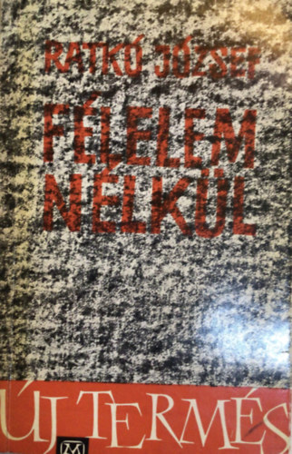 Ratk� J�zsef - F�lelem n�lk�l (Ratk�)