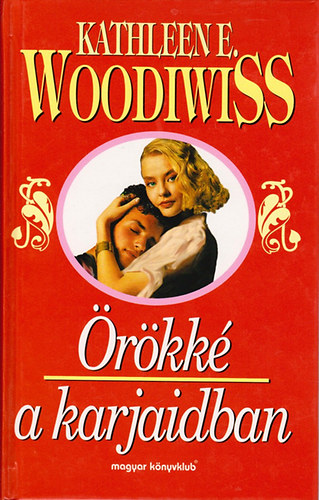 Kathleen E. Woodiwiss - �r�kk� a karjaidban