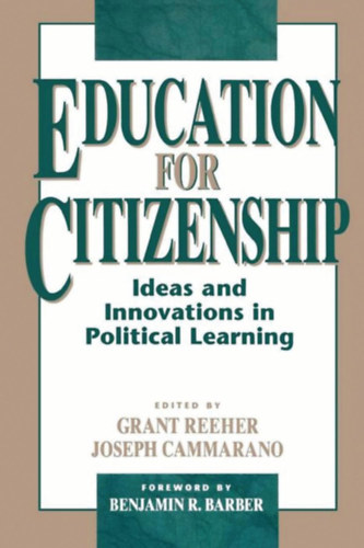 Grant Reeher, Joseph Cammarano - Education for Citizenship - Ideas and Innovations in Political Learning