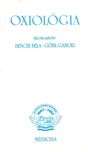 Szerk.:Bencze B�la-G�bl G�bor - Oxiol�gia