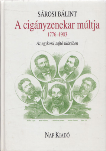 Srosi Blint - A cignyzenekar mltja az egykor sajt tkrben 1776 -1903