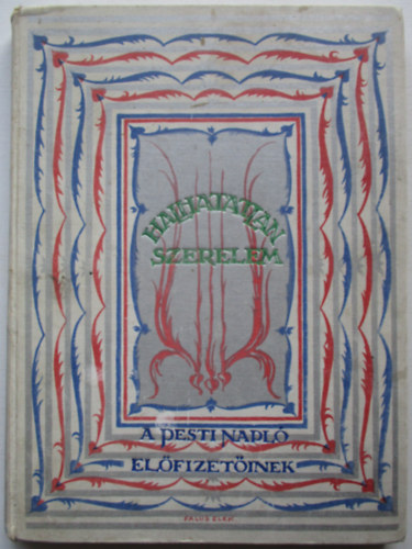 Halhatatlan szerelem (A Pesti Napl� el�fizet�inek)