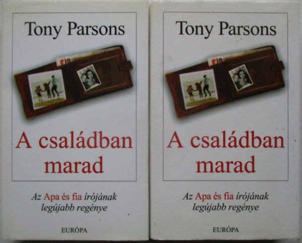 Tony Parsons - A csaldban marad  - Fordt:Varga Mnika (Sajt kppel)