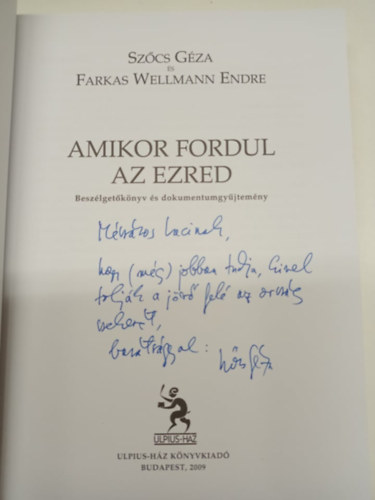 Sz�cs G�za; Farkas Wellmann Endre - Amikor fordul az ezred