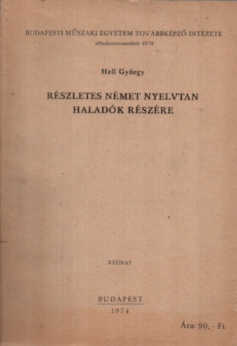 Hell Gyrgy - Rszletes nmet nyelvtan haladk rszre