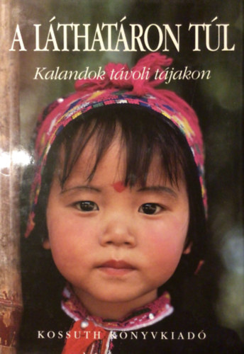 Kossuth Knyvkiad - A lthatron tl (kalandok tvoli tjakon)