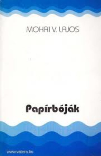 Mohai V. Lajos - Paprbjk - Dediklt