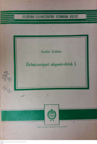 Szab Zoltn - lelmiszeripari alapmveletek I. -  FELSFOK LELMISZERIPARI TECHNIKUMI JEGYZET
