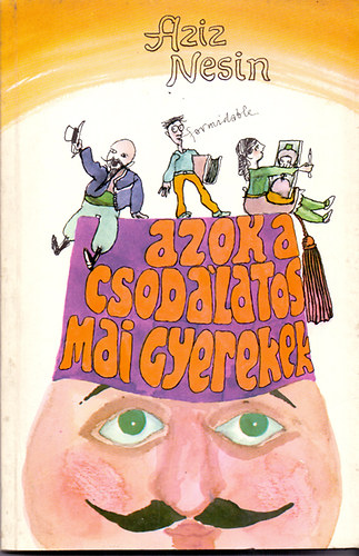 Aziz Nesin - Azok a csodlatos mai gyerekek