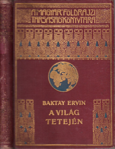 Baktay Ervin - A vil�g tetej�n I.