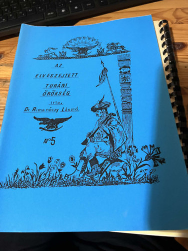 Dr. Rimanóczy László - Az elveszejtett turáni örökség