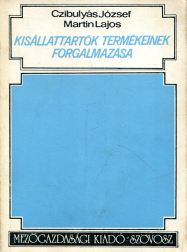 Czibuly�s J�zsef - Martin Lajos - Kis�llattart�k term�keinek forgalmaz�sa