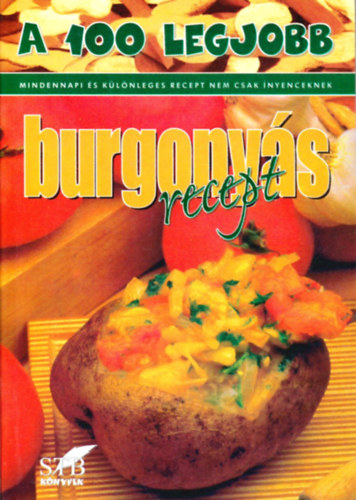Mzes Istvn Mikls - A 100 legjobb burgonys recept