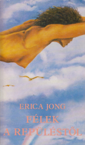 Erica Jong - Félek a repüléstől (Fear of Flying)