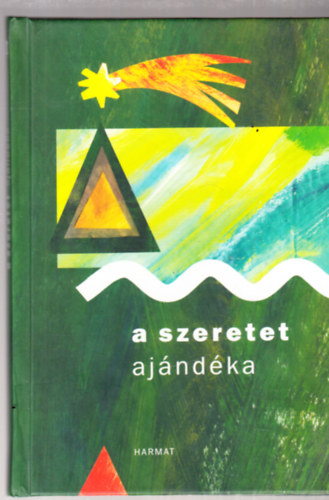 SZERKESZT� Nasz�di Krisztina - A szeretet aj�nd�ka
