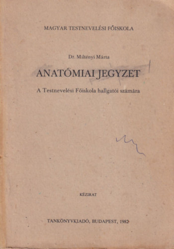 Miltényi Márta - Anatómiai jegyzet