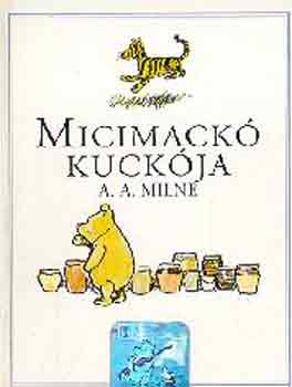A. A. Milne - Micimack kuckja