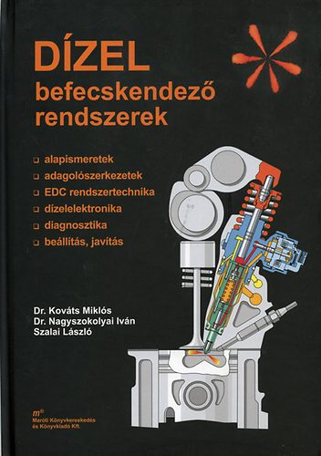 dr. Kováts Miklós; Nagyszokolyai Iván - Dízel befecskendező rendszerek