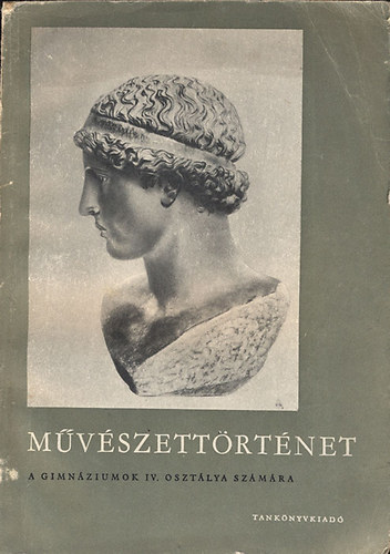 Dr. Dombi József - Művészettörténet a gimnáziumok IV. humán osztálya számára