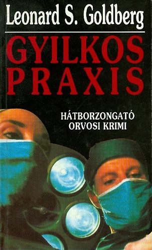 L. S. Goldberg - Gyilkos praxis