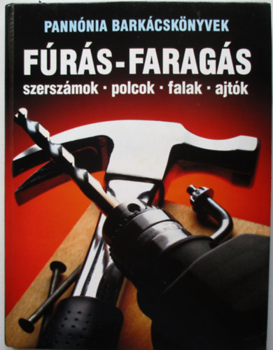 Farkas Elemr (ford.) - Frs - farags (szerszmok-polcok-falak-ajtk)