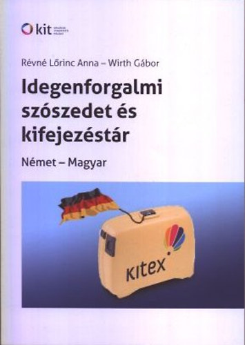 Rvn Lrinc Anna, Wirth Gbor - Idegenforgalmi szszedet s kifejezstr (nmet-magyar, magyar-nmet)