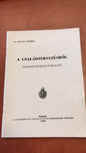Dr. Kovács András - A családtervezésről