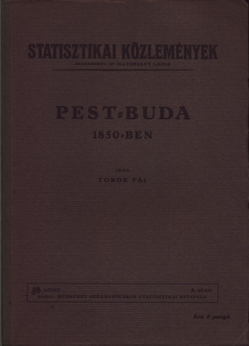 Trk Pl - Pest-Buda 1850-ben (Statisztikai kzlemnyek 80. ktet, 4. szm)