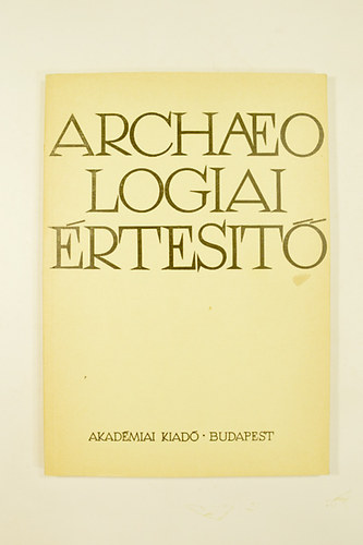 Flep Ferenc (szerk.) - Archaeologiai rtest 1986. 1-2. szm .113. ktet.