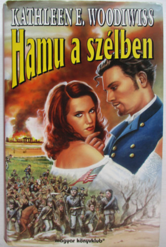 Kathleen E. Woodiwiss - Hamu a szlben