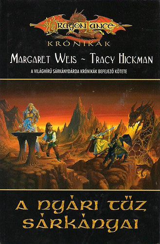 Margaret Weis, Tracy Hickman - DragonLance Krnikk: A nyri tz srknyai