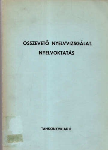Deme Lszl, Nyirkos Istvn, Gldi Lszl, Gergely Jnos, Horvth Tibor, Ndasdy dm, Pll Erna - sszevet nyelvvizsglat, nyelvoktats