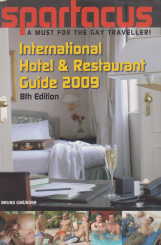 Briand Bedford (szerk.) - Spartacus - International Hotel & Restaurant Guide 2009