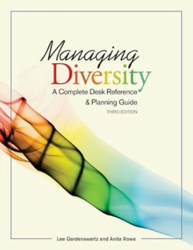 Lee Gardenswartz, Anita Rowe - Managing Diversity - A Complete Desk Reference and Planning Guide