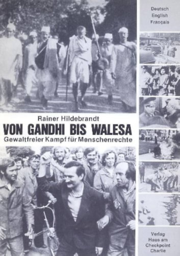 Hildebrandt, Rainer - Von Gandhi Bis Walesa - Gewaltfreier Kampf fr Menschenrechte