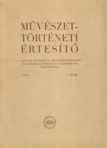 Flep Lajos (fszerk.) - Mvszettrtneti rtest 1954/2.
