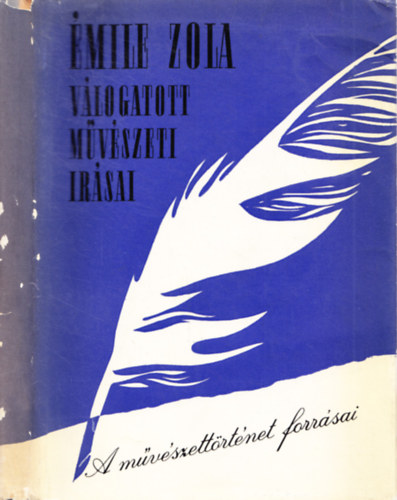 �mile Zola - �mile Zola v�logatott m�v�szeti �r�sai