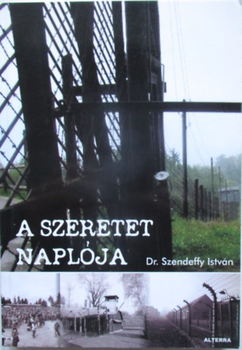Szendeffy István - A szeretet naplója