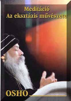 Osho - Meditci: Az eksztzis mvszete