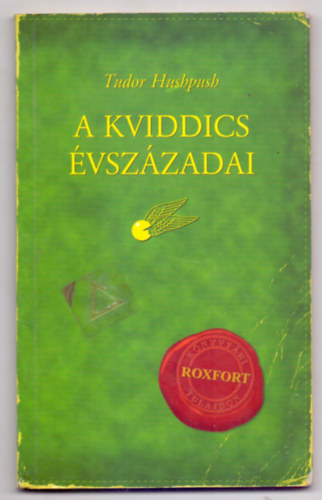 Tudor Hushpush (J. K. Rowling) - A Kviddics �vsz�zadai