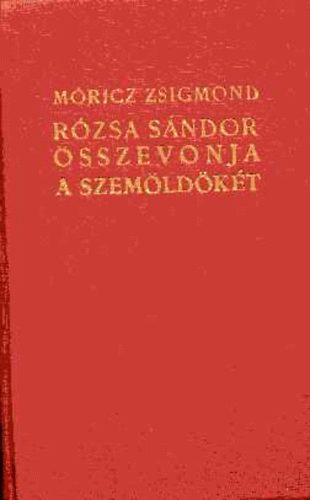 Mricz Zsigmond - Rzsa Sndor sszevonja a szemldkt