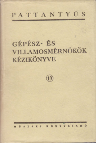 Koczka L�szl� (f�szerk.) - Pattanty�s g�p�sz- �s villamosm�rn�k�k k�zik�nyve 10.