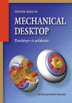 Pintr Mikls - MECHANICAL DESKTOP - Tanknyv s pldatr