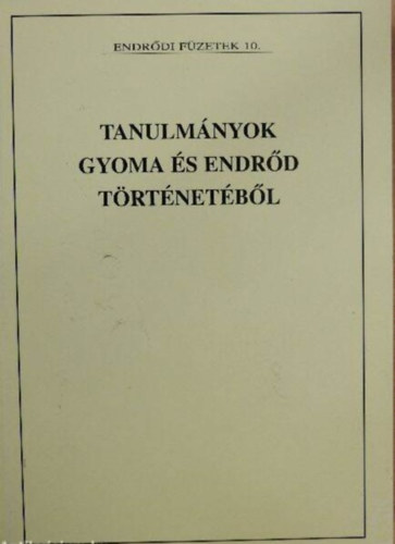 Tanul�nyok Gyoma �s Endr�d tr�t�net�b�l