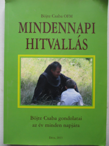 Bjte Csaba - Mindennapi hitvalls