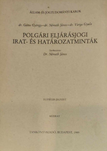Dr. Nmeth Lajos - Polgri eljrsjogi irat- s hatrozatmintk